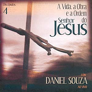Album A Vida, a Obra e a Ordem do Senhor Jesus: Discípulos - Vol. 4: ao Vivo