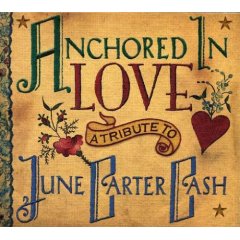 Album Anchored in Love: A Tribute To June Carter Cash