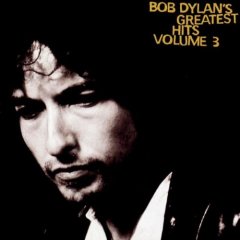 Bob Dylan's Greatest Hits, Vol. 3
