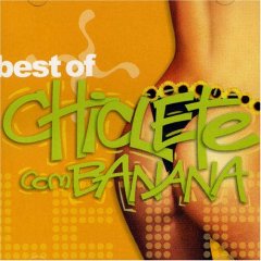 Best of Chiclete Com Banana