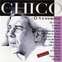 Album Chico 50 Años: O Trovador