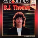 B.J. Thomas. 22 Classic Tracks. CD Double Play