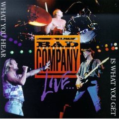 Album The Best Of Bad Company Live: What You Hear Is What You Get