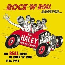Album Rock 'N' Roll Arrives: the Real Birth of Rock 'N' Roll 1946-1954