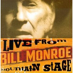 Album Bill Monroe: Live From Mountain Stage