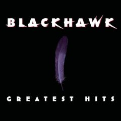 Blackhawk - Greatest Hits
