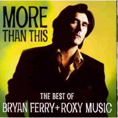 Album More Than This: The Best Of Bryan Ferry & Roxy Music