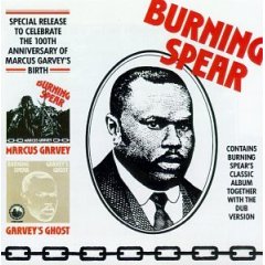 Burning Spear: Marcus Garvey/Garvey's Ghost