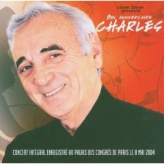 Bon Anniversaire Charles: Live au Palais des Congres 2004