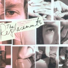 Album Don't You Know Who I Think I Was? - The Best of the Replacements