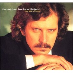 The Michael Franks Anthology: The Art of Love