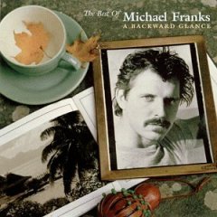 The Best of Michael Franks: A Backward Glance
