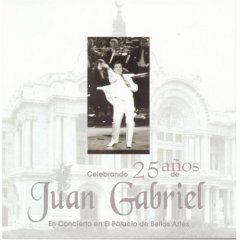 Album Celebracion De Los 25 Anos De Juan Gabriel En Bellas Artes [2-CD Set]