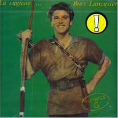 Album La Cagaste...Burt Lancaster