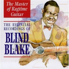 The Master Of Ragtime Guitar : The Essential Recordings Of Blind Blake