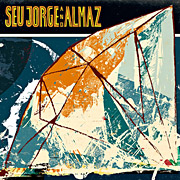 Album Seu Jorge - Seu Jorge & Almaz