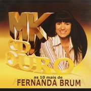 MK Ouro: As 10 Mais de Fernanda Brum