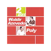 Waldir Azevedo & Poly - 2 Ases